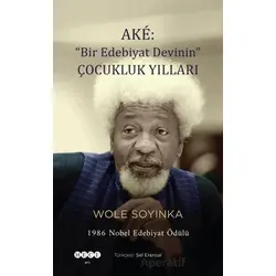 Ake: Bir Edebiyat Devinin Çocukluk Yılları - Wole Soyinka - Hece Yayınları