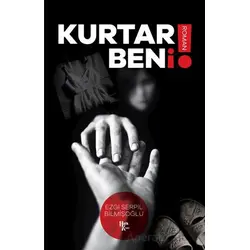 Kurtar Beni! - Ezgi Serpil Bilmişoğlu - Halk Kitabevi