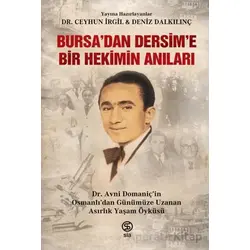 Bursa’dan Dersim’e Bir Hekimin Anıları - Deniz Dalkılınç - Sia Kitap