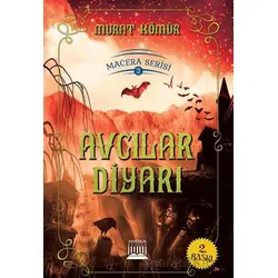 Avcılar Diyarı - Macera Serisi 3 - Murat Kömür - Anatolia Kitap