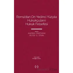 Roma’dan On Yedinci Yüzyıla Hukukçuların Hukuk Felsefesi - Peter G. Stein - Islık Yayınları