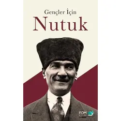 Gençler İçin Nutuk - Kolektif - FOM Kitap