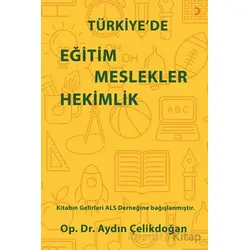 Türkiye’de Eğitim Meslekler Hekimlik - Aydın Çelikdoğan - Cinius Yayınları