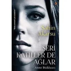 Seri Katiller de Ağlar - Şahin Akarsu - Cinius Yayınları