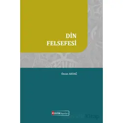 Din Felsefesi - Özcan Akdağ - Kimlik Yayınları