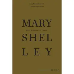 Mary Shelley’nin Hayatı - Lucy Madox Rossetti - Maya Kitap