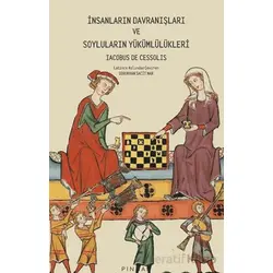 İnsanların Davranışları ve Soyluların Yükümlülükleri - Iacobus de Cessolis - Pinhan Yayıncılık