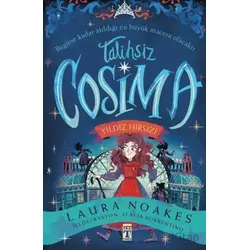 Talihsiz Cosima - Yıldız Hırsızı - Laura Noakes - Genç Timaş