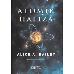 Atomik Hafıza - Alice A. Bailey - Mitra Yayınları