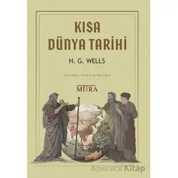 Kısa Dünya Tarihi - Herbert George Wells - Mitra Yayınları