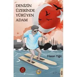 Denizin Üzerinde Yürüyen Adam - Hasan Yiğit - Akıllı Zebra