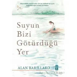 Suyun Bizi Götürdüğü Yer - Alan Barillaro - Genç Timaş
