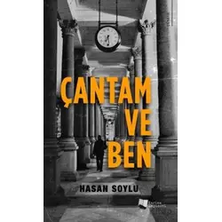 Çantam ve Ben - Hasan Soylu - Karina Yayınevi