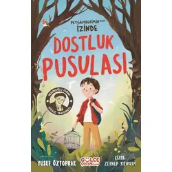 Dostluk Pusulası - Peygamberimin (sav) İzinde - Yusuf Öztoprak - Timaş Gülce Çocuk