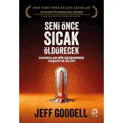 Seni Önce Sıcak Öldürecek - Jeff Goodell - Serbest Kitaplar