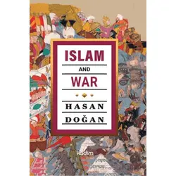 Islam And War - Hasan Doğan - Kadim Yayınları