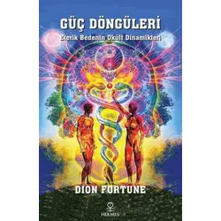 Güç Döngüleri - Dion Fortune - Hermes Yayınları