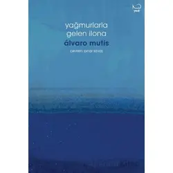 Yağmurlarla Gelen İlona - Alvaro Mutis - Yedi Yayınları