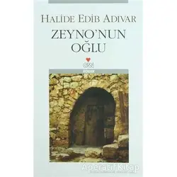 Zeynonun Oğlu - Halide Edib Adıvar - Can Yayınları