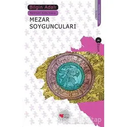 Mezar Soyguncuları - Bilgin Adalı - Can Çocuk Yayınları