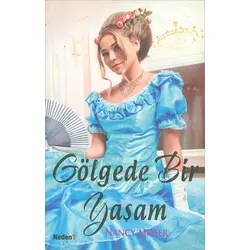 Gölgede Bir Yaşam - Nancy Moser - Neden Kitap
