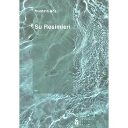 Su Resimleri - Mustafa Köz - Evrensel Basım