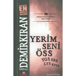 Yerim Seni ÖSS - Sınav Kazandıran Kitap - Erdal Demirkıran