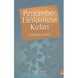 Peygamber Efendimizin Kızları - Gülşen Gazel - Gündönümü Yayınları