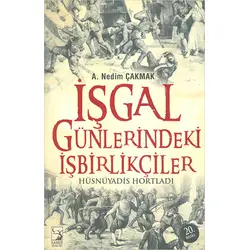 İşgal Günlerindeki İşbirlikçiler - A. Nedim Çakmak - Kamer Yayınları