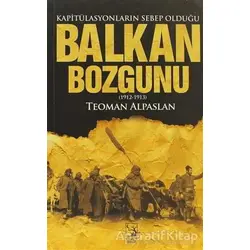 Kapitülasyonların Sebep Olduğu Balkan Bozgunu - Teoman Alpaslan - Kamer Yayınları
