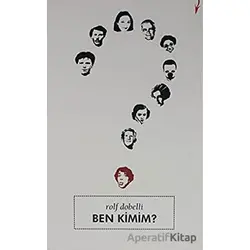 Ben Kimim? - Rolf Dobelli - Marjinal Kitaplar