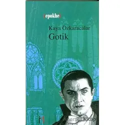 Gotik - Kaya Özkaracalar - Leyla ile Mecnun Yayıncılık