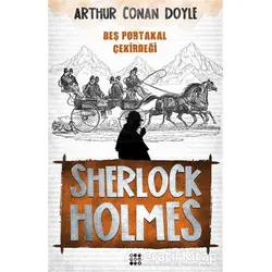 Sherlock Holmes - Beş Portakal Çekirdeği - Sir Arthur Conan Doyle - Dokuz Yayınları