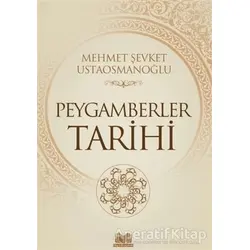 Peygamberler Tarihi - Mahmut Şevket Ustaosmanoğlu - Kitap Kalbi Yayıncılık