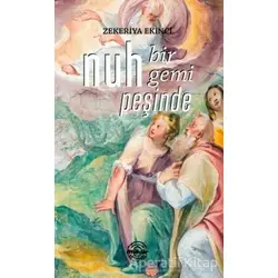 Nuh Bir Gemi Peşinde - Zekeriya Ekinci - Mühür Kitaplığı