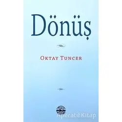 Dönüş - Oktay Tuncer - Mühür Kitaplığı