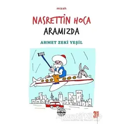 Nasrettin Hoca Aramızda - Ahmet Zeki Yeşil - Mühür Kitaplığı