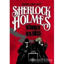Korku Vadisi - Sherlock Holmes - Sir Arthur Conan Doyle - Mühür Kitaplığı