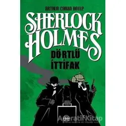 Dörtlü İttifak - Sherlock Holmes - Sir Arthur Conan Doyle - Mühür Kitaplığı