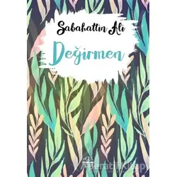 Değirmen - Sabahattin Ali - Mühür Kitaplığı