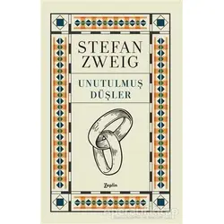Unutulmuş Düşler - Stefan Zweig - Zeplin Kitap