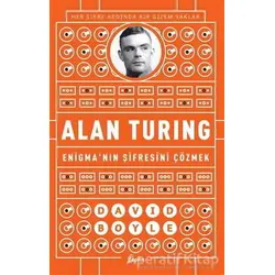 Alan Turing - Enigmanın Şifresini Çözmek - David Boyle - Zeplin Kitap