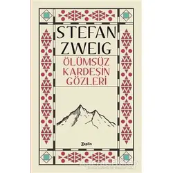 Ölümsüz Kardeşin Gözleri - Stefan Zweig - Zeplin Kitap