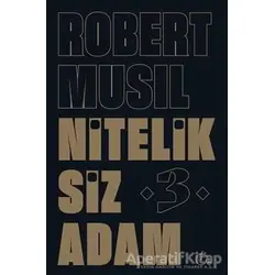 Niteliksiz Adam 3 - Robert Musil - Aylak Adam Kültür Sanat Yayıncılık