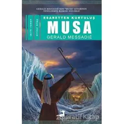 Esaretten Kurtuluş - Musa 1 - Gerald Messadie - Olimpos Yayınları