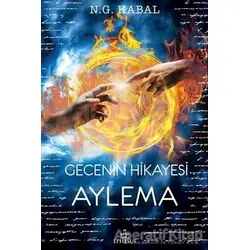 Gecenin Hikayesi - Aylema - Nagihan Gökçe Kabal - Ephesus Yayınları