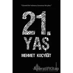 21. Yaş - Mehmet Koçyiğit - Ephesus Yayınları