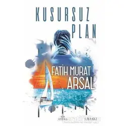 Kusursuz Plan - Fatih Murat Arsal - Ephesus Yayınları
