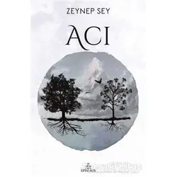 Acı - Zeynep Sey - Ephesus Yayınları
