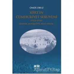 Siirt’in Cumhuriyet Serüveni 1923-1950 - Ömer Obuz - Akıl Fikir Yayınları